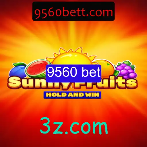 Descubra a Magia do Jogo SunnyFruits e a Experiência 9560 Bet