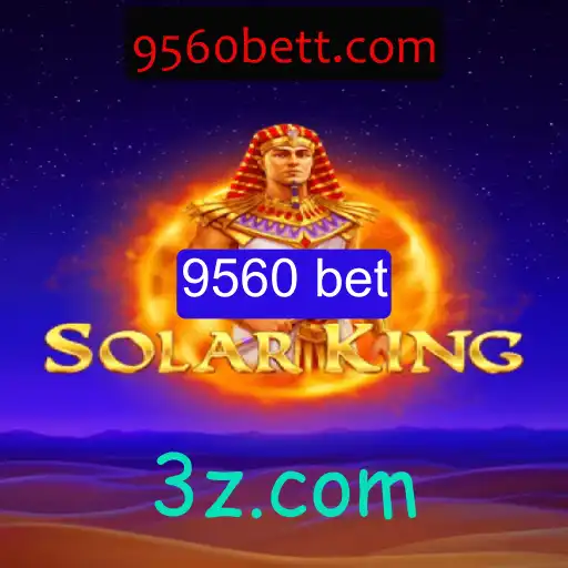 Descubra SolarKing: O Fascinante Jogo de Apostas de 9560 bet